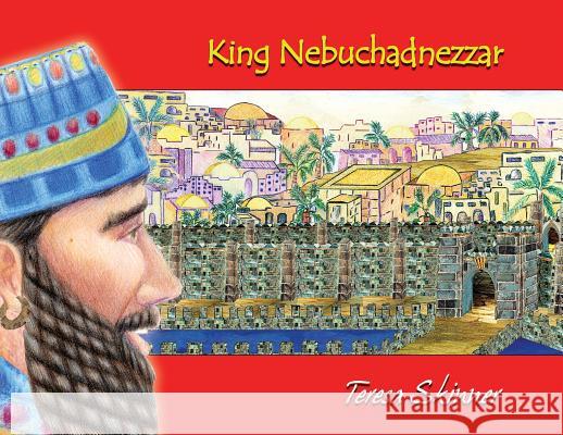 King Nebuchadnezzar Teresa Skinner 9780975520215 Teresa Skinner - książka