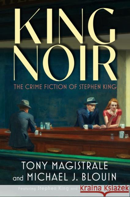 King Noir: The Crime Fiction of Stephen King Michael J. Blouin 9781496852755 University Press of Mississippi - książka