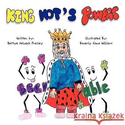 King Not's Powers Bettye Deloach Presley 9781436325424 Xlibris Corporation - książka