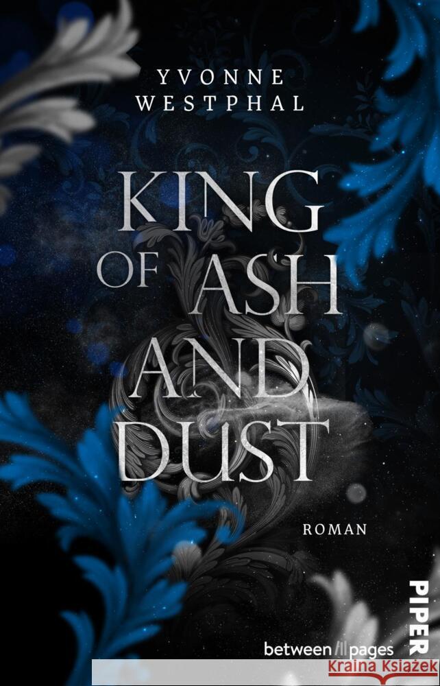 King of Ash and Dust Westphal, Yvonne 9783492507509 between pages by Piper - książka