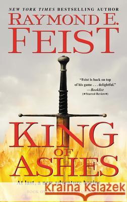 King of Ashes: Book One of the Firemane Saga Feist, Raymond E. 9780061468469 Voyager - książka