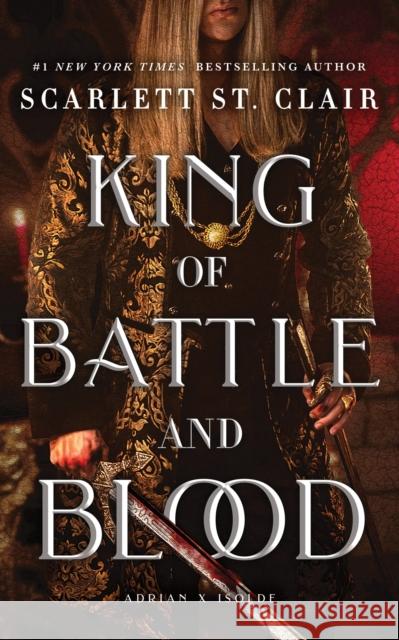 King of Battle and Blood: A Dark & Steamy Vampire Romance for Romantasy Lovers Scarlett St. Clair 9781464245480 Sourcebooks, Inc - książka