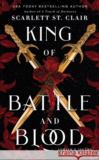 King of Battle and Blood: A Dark & Steamy Vampire Romance for Romantasy Lovers Scarlett St. Clair 9781728258447 Sourcebooks, Inc - książka