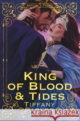 King of Blood & Tides Tiffany Parker 9781764565639 Nimue & Co Publishing - książka