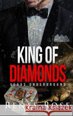 King of Diamonds: A Mafia Romance Renee Rose 9781732248465 Renee Rose Romance - książka