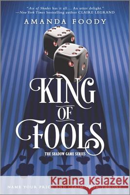 King of Fools Amanda Foody 9781335040015 Inkyard Press - książka