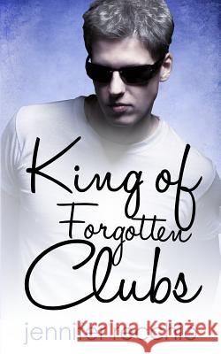 King of Forgotten Clubs Jennifer Recchio 9781492398509 Createspace - książka