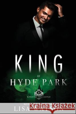 King of Hyde Park: Kings of the Castle Book 8 Lisa Watson Lissa Woodson J. L. Woodson 9780999891766 Lisa Y Watson - książka