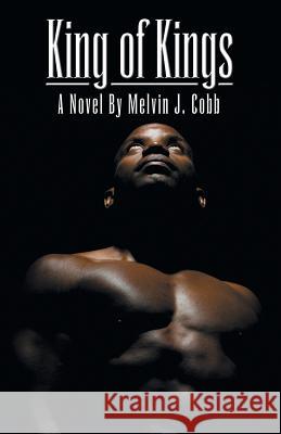 King of Kings Melvin J. Cobb 9781458221711 Abbott Press - książka