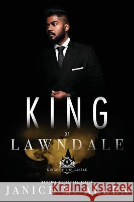 King of Lawndale: (Kings of the Castle Book 9) Janice M. Allen 9780986314933 Allen Group - książka