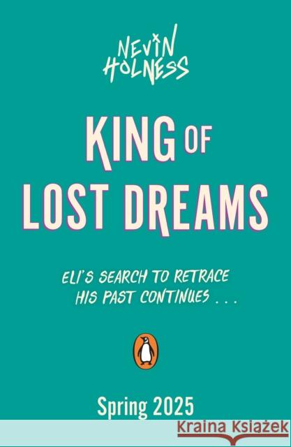 King of Lost Dreams Nevin Holness 9780241635483 Penguin Random House Children's UK - książka