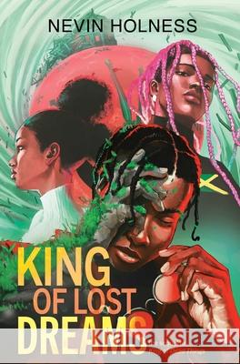 King of Lost Dreams Nevin Holness 9781665946940 Atheneum Books for Young Readers - książka