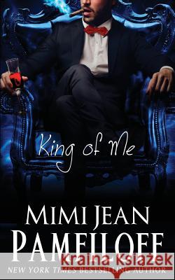 King of Me Mimi Jean Pamfiloff 9780990304845 Mimi Jean Pamfiloff - książka