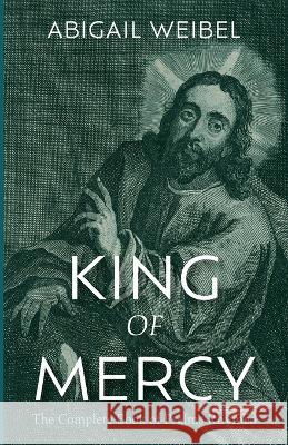 King of Mercy Abigail Weibel 9781666765007 Resource Publications (CA) - książka