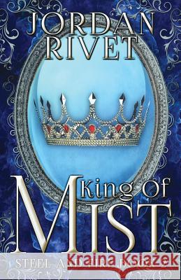 King of Mist Jordan Rivet 9781533187635 Createspace Independent Publishing Platform - książka