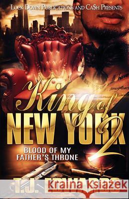 King of New York 2: Blood of my Father's Throne T J Edwards 9781949138368 Lock Down Publications - książka