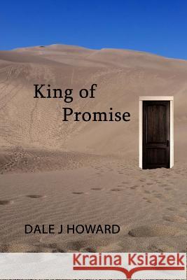 King of Promise: a Novella Howard, Dale J. 9781539349037 Createspace Independent Publishing Platform - książka