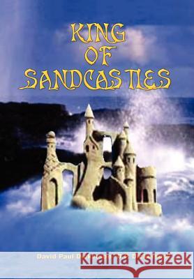 King of Sandcastles David Paul Dickerson 9781410708472 Authorhouse - książka