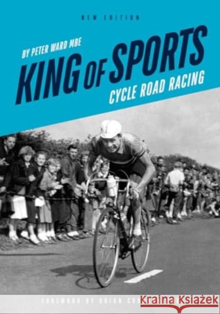 King of Sports: Cycle Road Racing Peter Ward 9781838369323 Pendle Press - książka