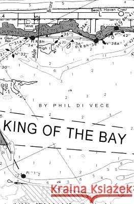 King Of The Bay Di Vece, Phil 9781440420320 Createspace - książka