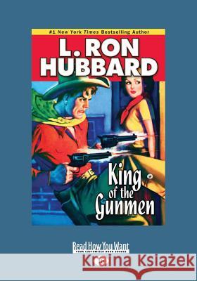 King of the Gunmen L. Ron Hubbard 9781459670761 ReadHowYouWant - książka