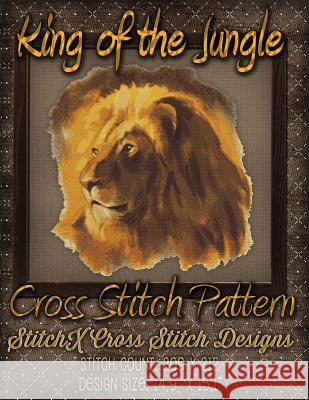 King of the Jungle Cross Stitch Pattern Tracy Warrington Stitchx 9781511536288 Createspace - książka