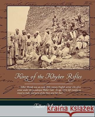 King of the Khyber Rifles Talbot Mundy 9781438507507 BOOK JUNGLE - książka