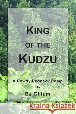 King of the Kudzu Marilyn S. Neilans B. J. Gillum 9781795051439 Independently Published - książka