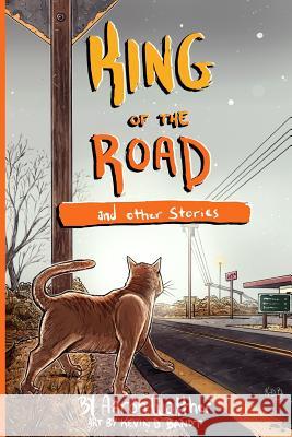 King of the Road: and other stories Bandt, Kevin D. 9781499177527 Createspace - książka