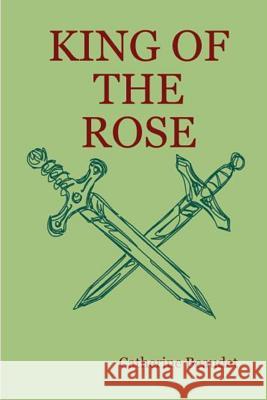 King of the Rose - Paperback Catherine Beaudet 9781435738003 Lulu.com - książka