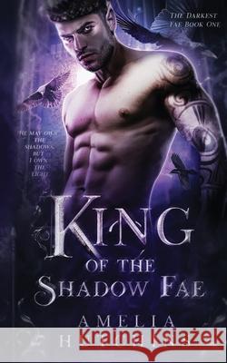 King of the Shadow Fae Amelia Hutchins, Melissa Burg 9781952712111 Amelia Hutchins - książka