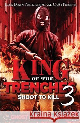 King of the Trenches 3 Ghost, Tranay Adams 9781958111505 Lock Down Publications - książka