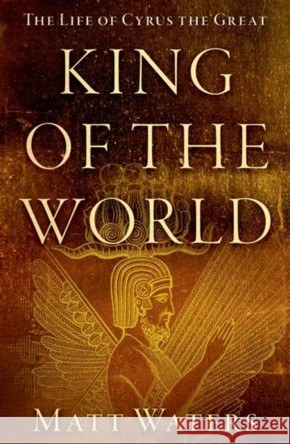 King of the World Matt Waters 9780197803073 Oxford University Press - książka