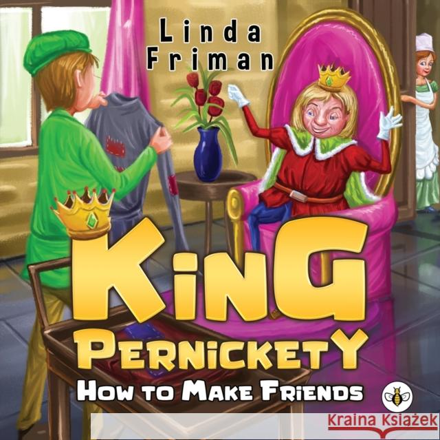 King Pernickety: How to Make Friends Linda Friman 9781839343889 Olympia Publishers - książka