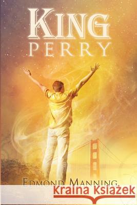 King Perry Edmond Manning 9780997860894 Pickwick Ink Press - książka