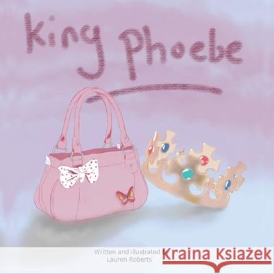 King Phoebe Lauren Roberts 9781802274523 Lauren Roberts - książka