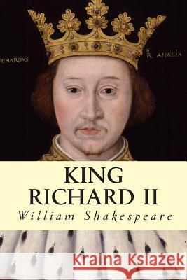 King Richard II William Shakespeare 9781500476182 Createspace - książka