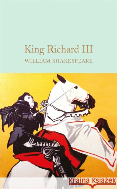 King Richard III William Shakespeare John Gilbert Ned Halley 9781909621947 MacMillan Collector S Library - książka