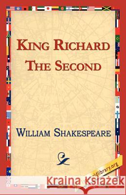 King Richard the Second William Shakespeare 9781421813646 1st World Library - książka