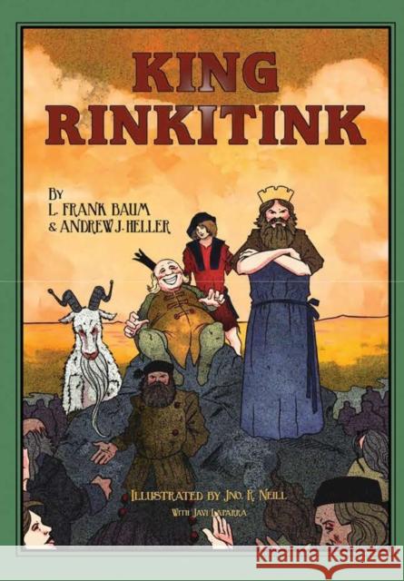 King Rinkitink L Frank Baum, Andrew J Heller 9780991199075 Royal Publisher of Oz - książka