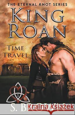 King Roan: Time Travel S Brown 9781386401223 Draft2digital - książka