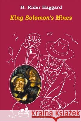 King Solomon's Mines H. Rider Haggard 9781522916499 Createspace Independent Publishing Platform - książka