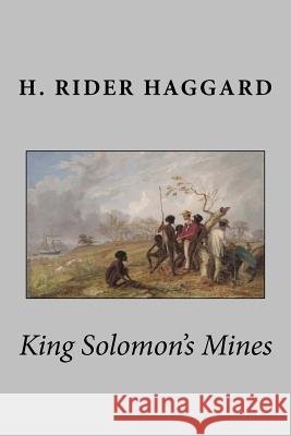 King Solomon's Mines Sir H. Rider Haggard 9781545527863 Createspace Independent Publishing Platform - książka