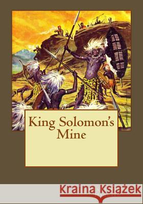 King Solomon's Mine Henry Ride Andrea Gouveia Andrea Gouveia 9781544894584 Createspace Independent Publishing Platform - książka