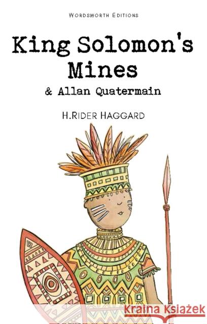 King Solomon's Mines & Allan Quatermain Haggard H. Rider 9781840226287 Wordsworth Editions Ltd - książka