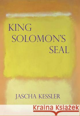 King Solomon's Seal Jascha Kessler 9781483643496 Xlibris Corporation - książka