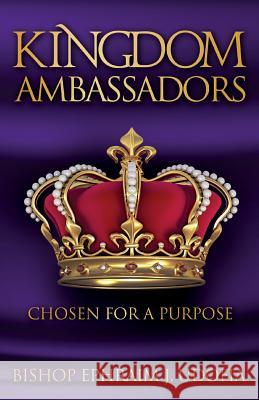 Kingdom Ambassadors Bishop Ephraim J. Udofia 9781936513680 PearlStone Publishing - książka