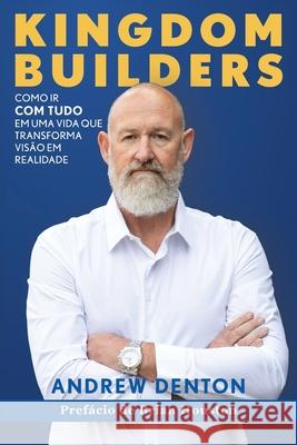 Kingdom Builders Portuguese Paperback Andrew Denton 9781922411181 Shout! Publishing - książka