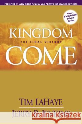 Kingdom Come LaHaye, Tim 9780842361903 Tyndale House Publishers - książka