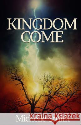 Kingdom Come Michelle Smith 9781484001295 Createspace - książka